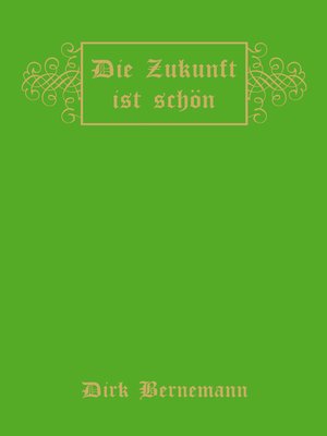 cover image of Die Zukunft ist schön